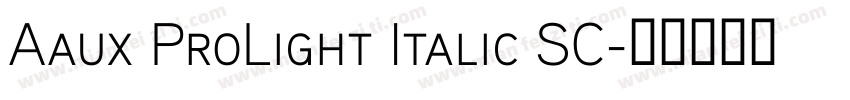 Aaux ProLight Italic SC字体转换